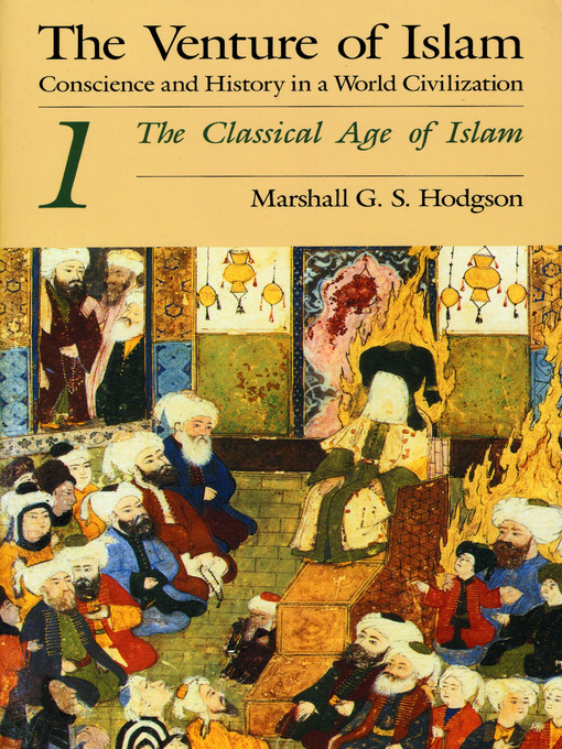 Title details for The Venture of Islam, Volume 1 by Marshall G. S. Hodgson - Available